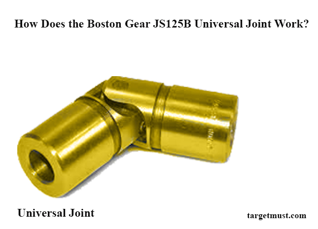 You are currently viewing How Does the Boston Gear JS125B Universal Joint Work